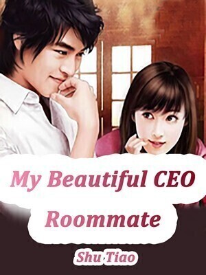 My Beautiful CEO Roommate